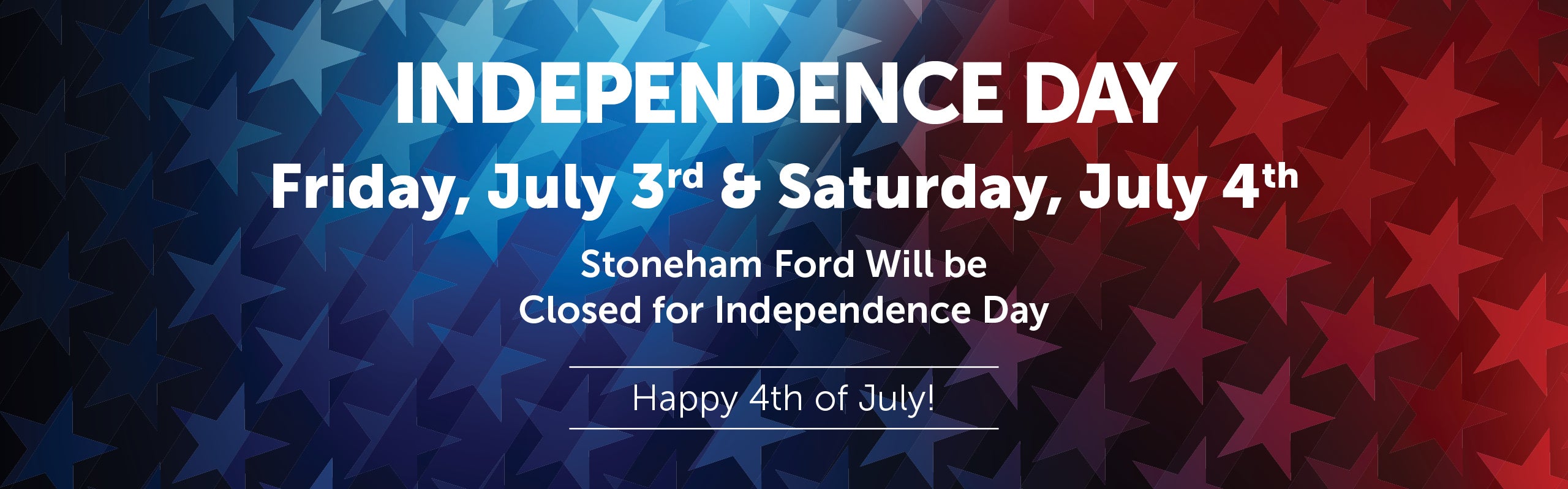 Stoneham Ford - Fourth of July 2026